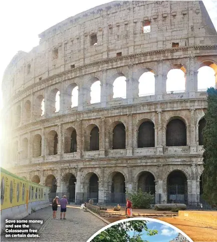  ?? ?? Save some money and see the Colosseum free on certain dates.