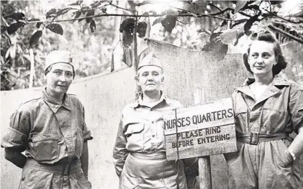  ?? BETTMANN ARCHIVE ?? U.S. Army nurses outside the nurses quarters at a military hospital in Bataan, Philippine­s, during World War II.