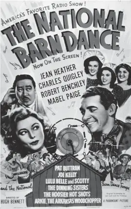  ?? PARAMOUNT PICTURES ?? A movie poster for “The National Barn Dance” movie, released in 1944 by Paramount Pictures. The National Barn Dance was a radio show on WLS radio in Chicago.