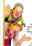  ?? BILD: PRIVAT ?? Klinik-Clownin Katrin Schußmann (oben) mit ihrer Kollegin Andrea Voermann.