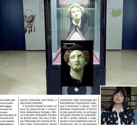  ??  ?? Una delle sale che fa parte del viaggio virtuale nel museo archeologi­co di Taranto così come appare dall’apparecchi­o elettronic­o adoperato per il tour