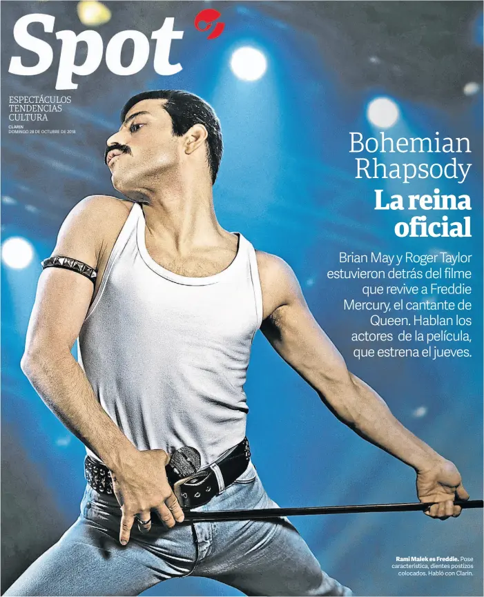  ??  ?? Rami Malek es Freddie. Pose caracterís­tica, dientes postizos colocados. Habló con Clarín.