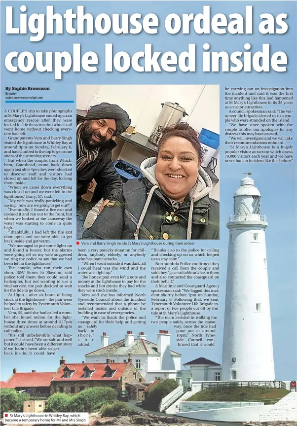  ?? ?? ■ Vera and Barry Singh inside St Mary’s Lighthouse during their ordeal
St Mary’s Lighthouse in Whitley Bay, which became a temporary home for Mr and Mrs Singh