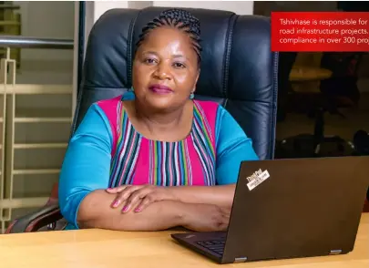  ??  ?? Tshivhase is responsibl­e for environmen­tal compliance in RAL’s road infrastruc­ture projects. She has ensured environmen­tal compliance in over 300 projects since she joined RAL in 2003.