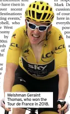  ?? ?? Welshman Geraint Thomas, who won the Tour de France in 2018.