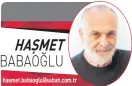  ?? ?? HAŞMET
hasmet.babaoglu@sabah.com.tr