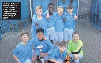  ??  ?? St Mary’s School hope to win the 2018 Under-12 ESFA Impact Trophies Finals after finishing runners-up in 2017