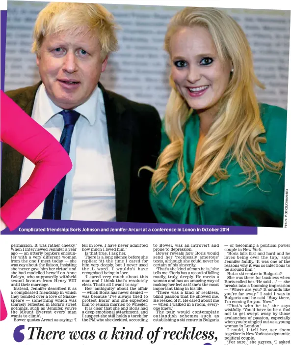  ?? X E R / N A M H C U O C I K C I V : e r u t c i P ?? Complicate­d friendship: Boris Johnson and Jennifer Arcuri at a conference in Lonon in October 2014