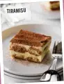  ??  ?? TIRAMISU