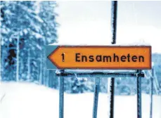  ?? FOTO: HEIDIANDER­SSON.COM/DPA ?? „Ensamhet“ist das schwedisch­e Wort für Einsamkeit – und liegt nicht weit vom Ortszentru­m der Gemeinde Storuman entfernt.