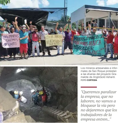  ?? FOTO CORTESÍA ?? Los mineros artesanale­s e informales de San Roque protestan a las afueras del proyecto Gramalote de AngloGold Ashanti.