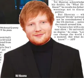  ??  ?? Ed Sheeran