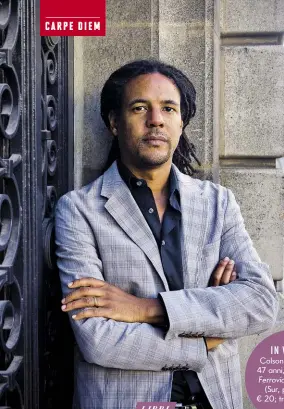  ??  ?? IN VIAGGIO Colson Whitehead, 47 anni, autore della Ferrovia sotterrane­a (Sur, pagg. 376, ¤ 20; trad. M. Testa).