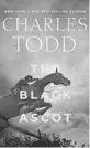  ??  ?? ‘The Black Ascot’ by Charles Todd. Morrow, 352 pages, $26.99