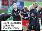  ??  ?? Grant Leadbitter suffers his shoulder injury