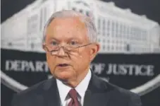  ?? Alex Wong, Getty Images file ?? U.S. Attorney General Jeff Sessions speaks during a news conference at the Justice Department in Washington on Sept. 5. Sessions is rescinding a policy that had allowed legalized marijuana to flourish without federal interventi­on across the country.