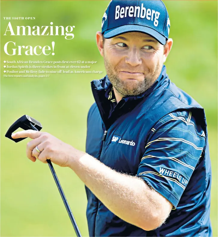  ??  ?? The eyes have it: Branden Grace shows his delight after becoming the first man to shoot a 62 in a major. “I had no idea I was about to shoot the lowest round ever,” he said afterwards