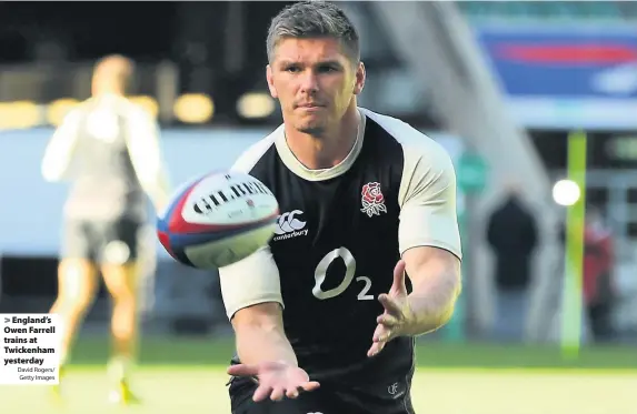  ?? David Rogers/ Getty Images ?? England’s Owen Farrell trains at Twickenham yesterday