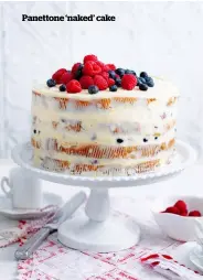  ??  ?? Panettone ‘naked’ cake