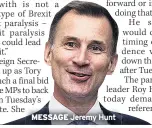  ??  ?? MESSAGE Jeremy Hunt