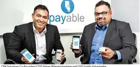  ??  ?? CBA Solutions Co-founders COO Yohan Wijesiriwa­rdane and CEO Sujith Subasinghe