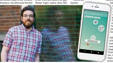  ?? SAVEDROID ?? Die App von Savedroid-Gründer Yassin Hankir könnte bald in die Schweiz kommen.