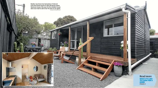  ?? KEVIN STENT/STUFF ?? Realtor Lisa Snow has had plenty of interest from first-home buyers in this 36-square-metre Newtown house. She says it’s the smallest house she’s ever had to sell in her 10 years as an agent.