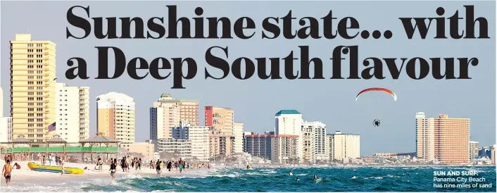  ??  ?? SUN AND SURF: Panama City Beach has nine miles of sand