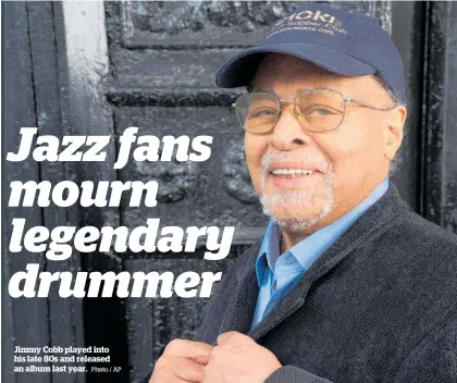  ?? Photo / AP ?? Jimmy Cobb played into his late 80s and released an album last year.