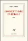  ??  ?? HHH Comment vivre en héros? par Fabrice Humbert, 416 p., Gallimard, 21,50 €