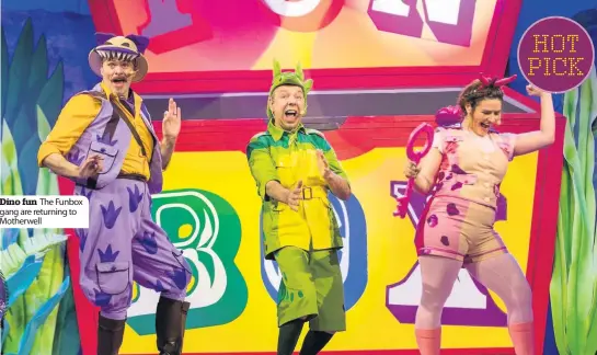  ??  ?? Dino fun The Funbox gang are returning to Motherwell