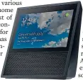  ??  ?? CleVeR gadget: The Echo Show