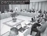  ?? ?? Çast nga seminari nga i organizuar nga UEFA dhe FSHF për menaxhimin e klubeve