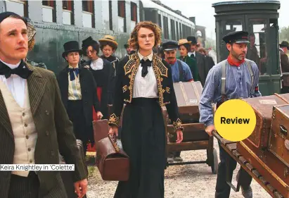  ?? Photos courtesy of Bleecker Street ?? Keira Knightley in ‘Colette’.