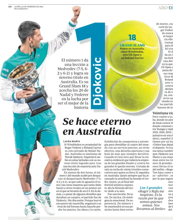  ?? LUNES, 22 DE FEBRERO DE 2021 abc.es/deportes ?? Nueve en Australia, cinco Wimbledon, tres US Open y un Roland Garros