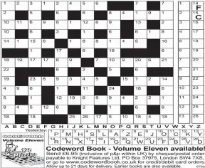  ?? Need a little help getting started? Then call for up to four extra clue letters on:
0901 322 5308. Calls cost 75p plus your telephone company’s network access charge. Or text CODEWORD to 65700 to receive your codeword clues. Texts cost £1 plus your stand ??