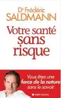  ??  ?? Dr Frédéric Saldmann, aux Éditions Albin Michel, 288 pages