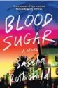  ?? ?? ‘Blood Sugar’
By Sascha Rothchild. Putnam, 336 pages, $27