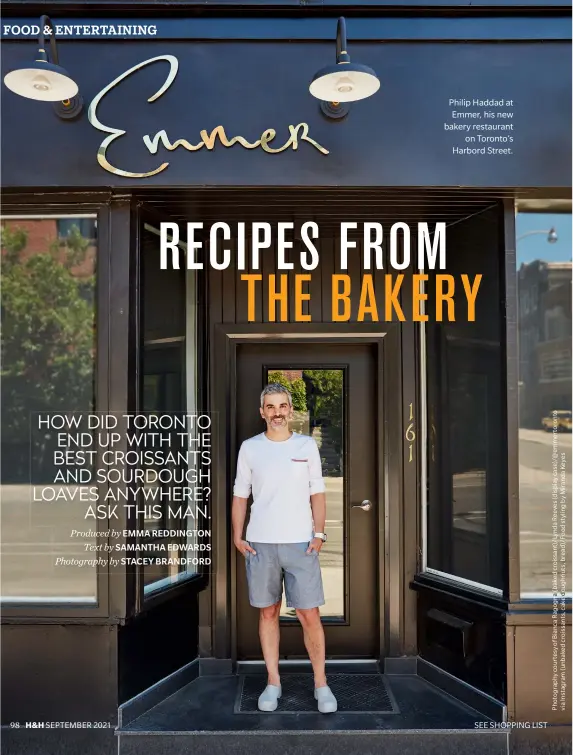  ?? Photograph­y by STACEY BRANDFORD ?? Philip Haddad at Emmer, his new bakery restaurant on Toronto’s Harbord Street.
