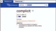  ?? DICTIONARY.COM VIA AP ?? This undated screen shot provided by Dictionary.com shows the word “complicit,” on the Dictionary.com website.
