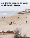  ??  ?? La Zenia beach is open in Orihuela Costa