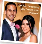  ??  ?? On her “wedding day” to co-star
Michael