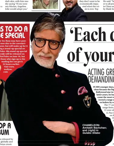  ??  ?? CHAMELEON: Amitabh Bachchan; and (right) in Gulabo Sitabo