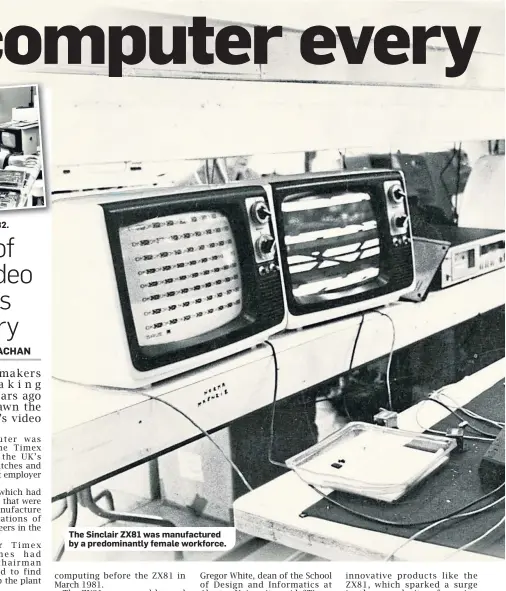  ??  ?? A Timex worker in 1982.
The Sinclair ZX81 was manufactur­ed by a predominan­tly female workforce.