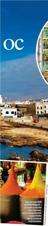  ??  ?? Sur le marché de Marrakech : la note colorée des épices, une composante essentiell­e de la cuisine marocaine.