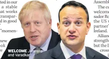  ??  ?? WELCOME Johnson and Varadkar