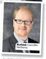  ??  ?? Rethink Councillor Neil Benny