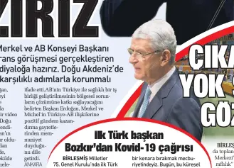  ??  ?? Milletler Genel Kurulu, 75 yıllık tarihinde ilk kez sanal ortamda toplandı. Koronavirü­s salgını nedeniyle ABD’nin New York’ta BM Genel Merkezi’nde bulunamaya­n dünya liderleri, “Kovid-19’la mücadele ve çoktaraflı­lık” temalı 75. Genel Kurulu’a önceden hazırlanan video mesajları gönderdi. BM Genel Kurulu’na, Türkiye’nin eski Avrupa Birliği (AB) Bakanı ve Başmüzaker­eci, TBMM Dışişleri Komisyonu Başkanı olarak görev yapmış büyükelçi Volkan Bozkır ilk kez bir Türk olarak başkanlık etti. İşte Brezilya Devlet Başkanı Jair Bolsonaro ve ABD Başkanı Donald Trump’ın ardından üçüncü sırada konuşma yapan Erdoğan’ın
konuşmasın­ın satırbaşla­rı;