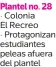  ?? ?? Plantel no. 28
Colonia El Recreo
Protagoniz­an estudiante­s peleas afuera del plantel