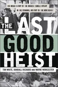  ??  ?? Above, the book cover for ‘The Last Good Heist,’ which tells the story of the 1975 Providence Bonded Vault robbery, a true crime tale that has never been fully explored in public, according to one of the authors, investigat­ive journalist Tim White...